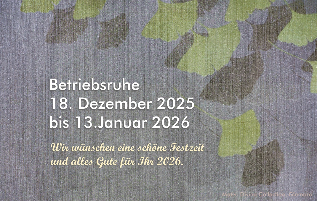Betriebsruhe vom 18.12.25 - 13.01.2026 - Motiv: Divina Collection, Glamora